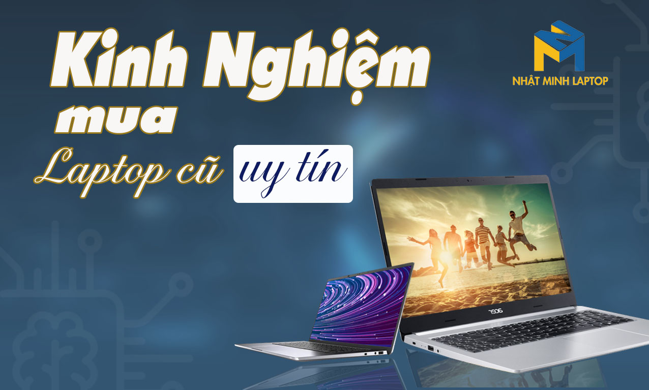 kinh nghiem mua lap top cu uy tin hcm