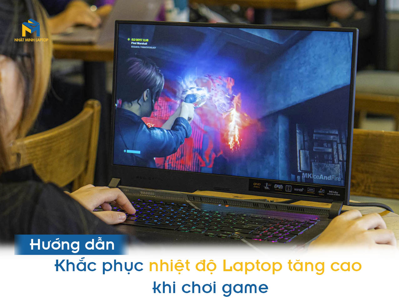  cách khắc phục nhiệt độ laptop tăng cao khi chơi game