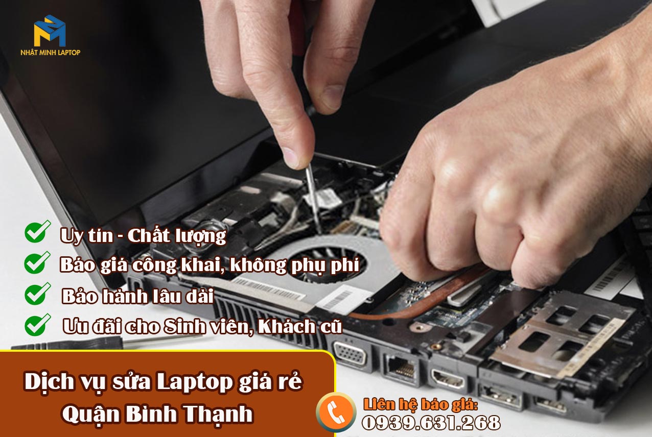Có nên sửa laptop ở Bình Thạnh giá rẻ hay không?