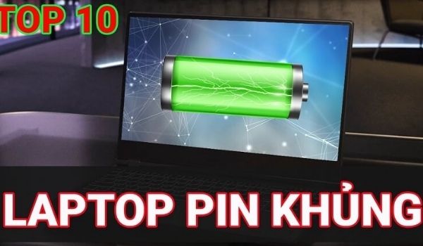 Top 10 mẫu laptop pin trâu đáng mua nhất hiện nay