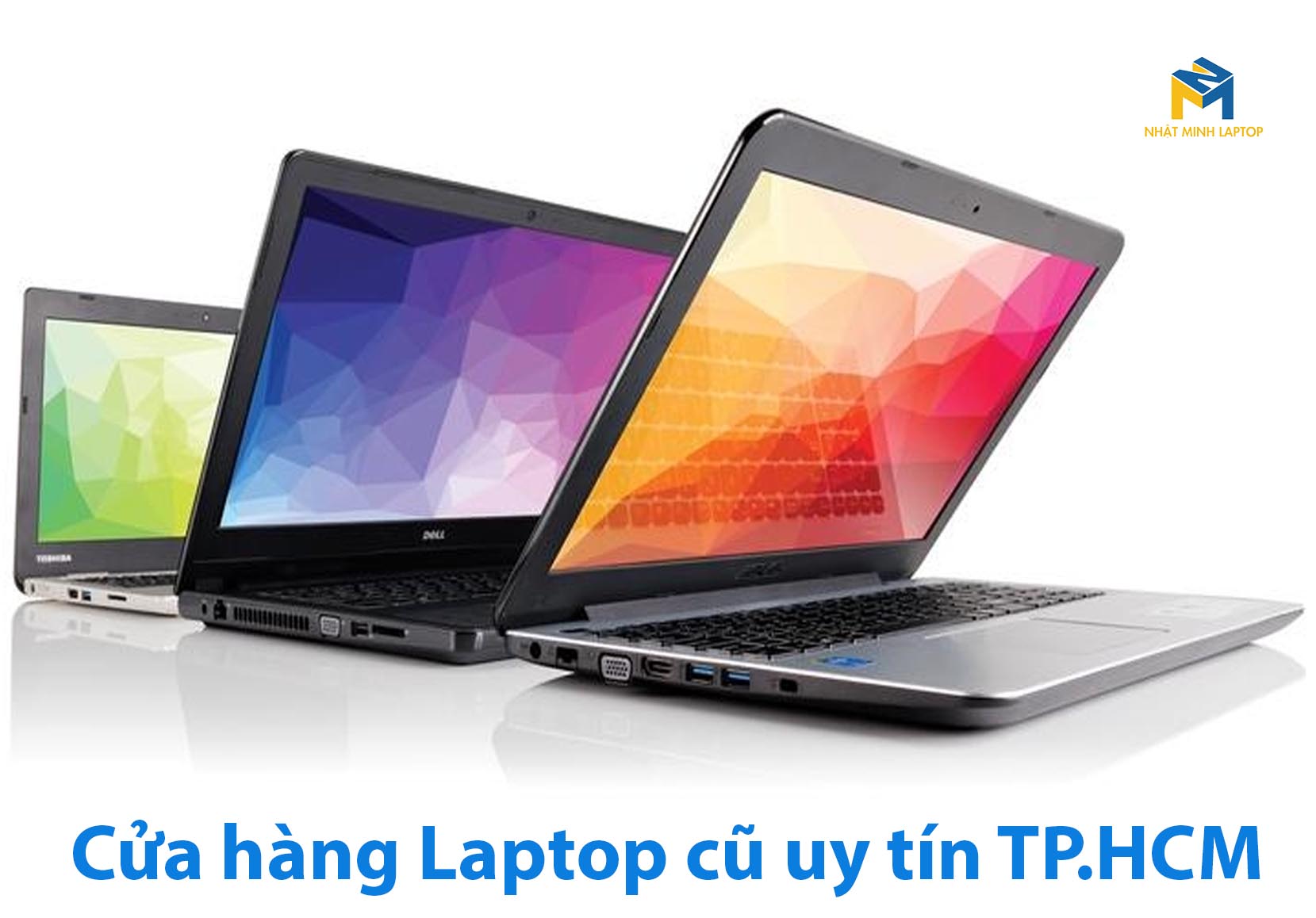 Tìm kiếm cua hang ban laptop cu uy tin TPHCM được đánh giá cao