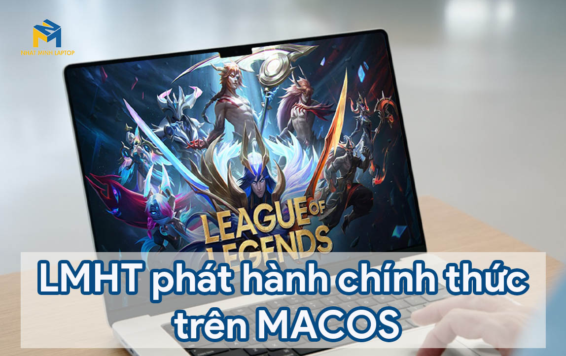 Riot phát hành chính thức Liên Minh Huyền Thoại trên MacOS