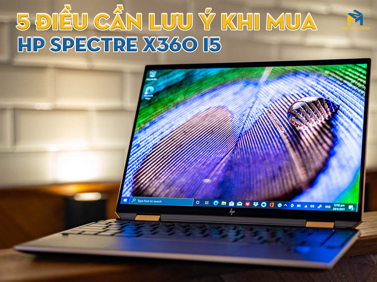 Những 5 điều lưu ý khi mua Laptop HP Spectre X360 i5 