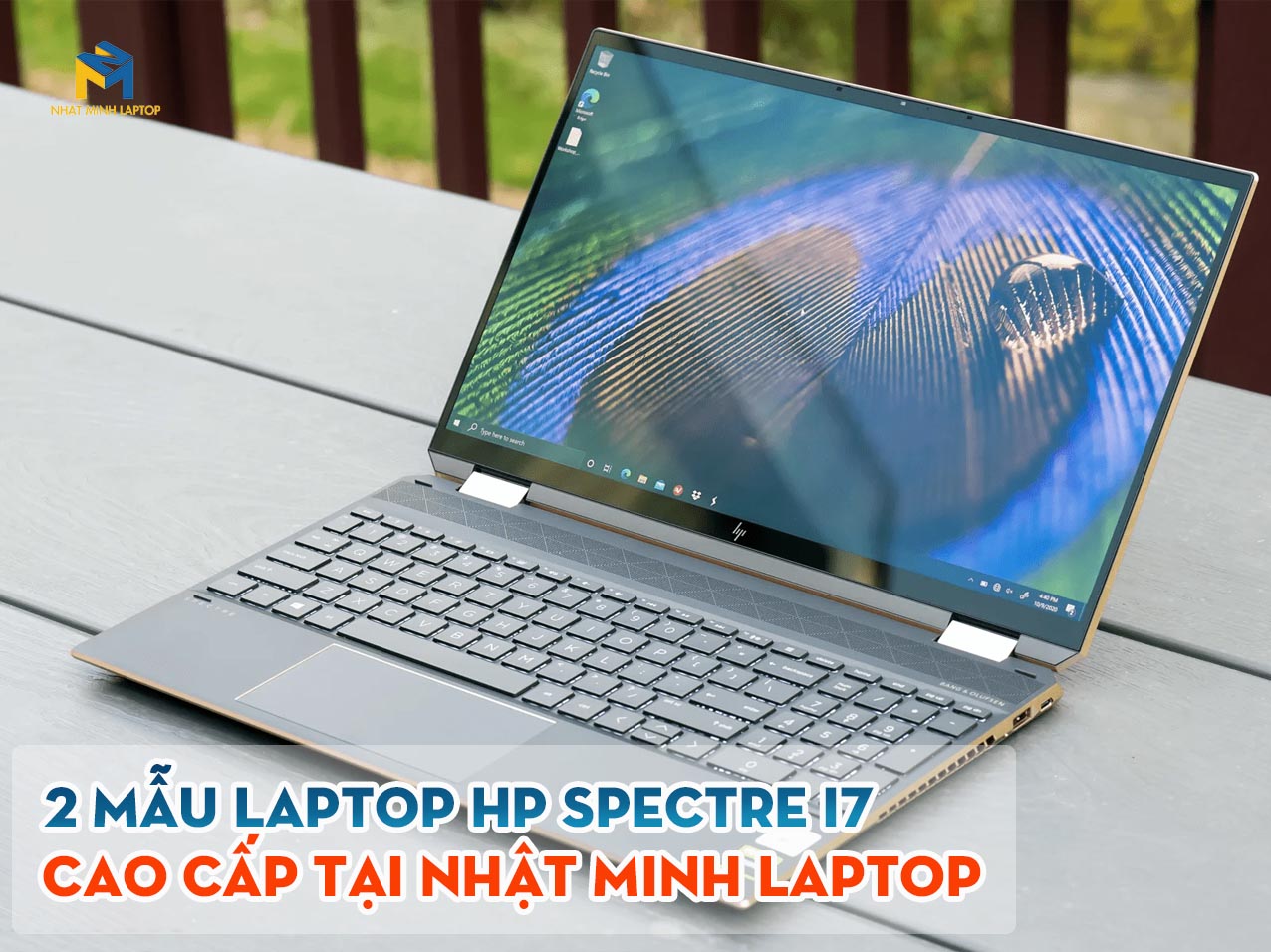 2 Mẫu Laptop HP Spectre i7 cao cấp, giá tốt tại Nhật Minh Laptop
