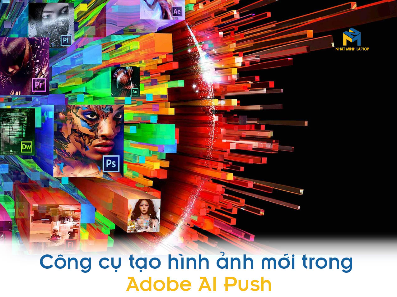 Công cụ tạo hình ảnh mới trong  Adobe AI Push