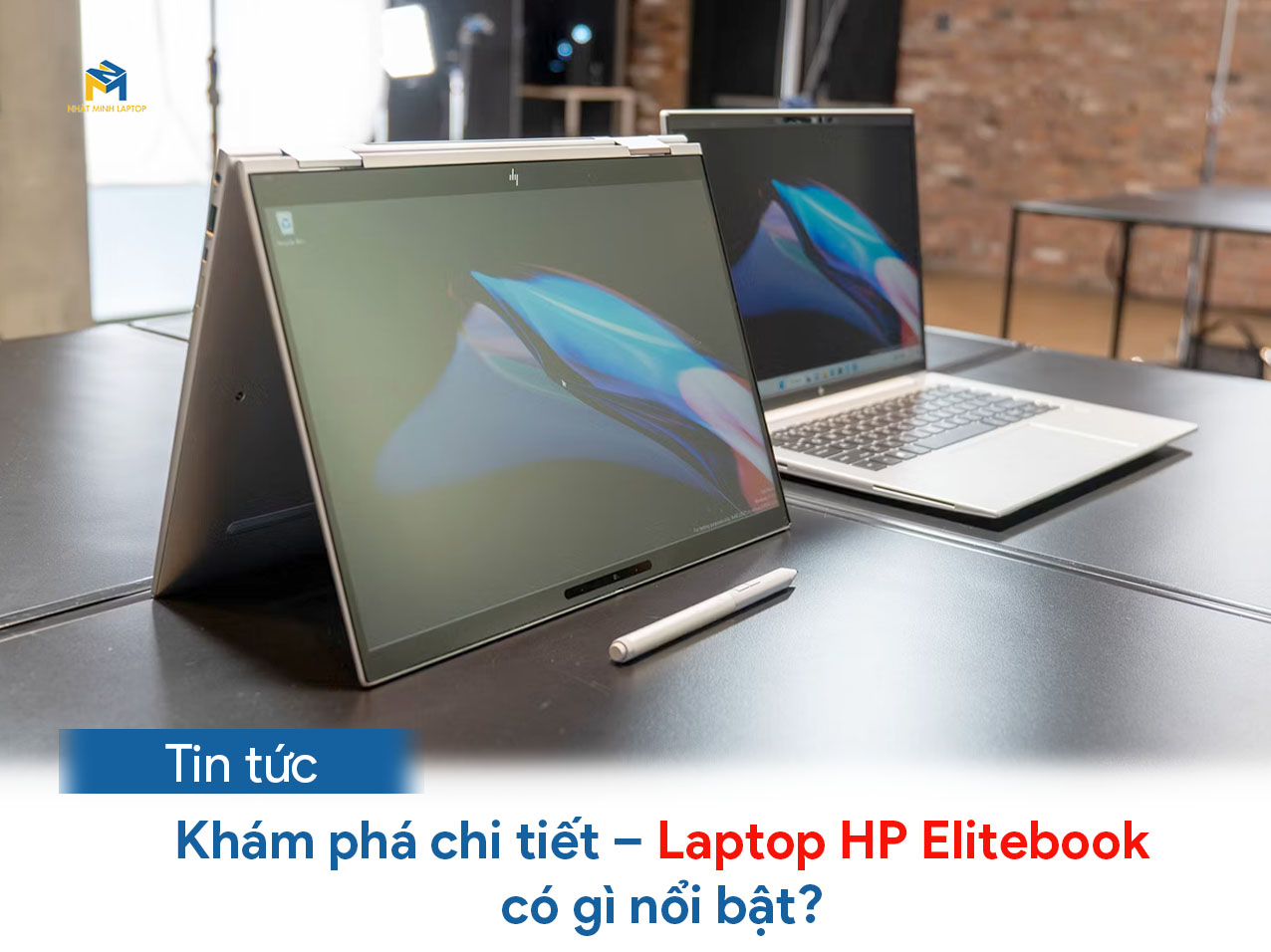 Khám phá chi tiết – Laptop HP Elitebook có gì nổi bật?