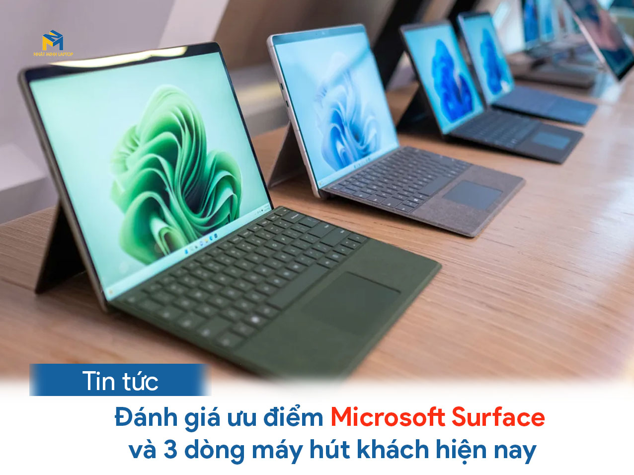 Đánh giá ưu điểm Microsoft Surface và 3 dòng máy hút khách hiện nay